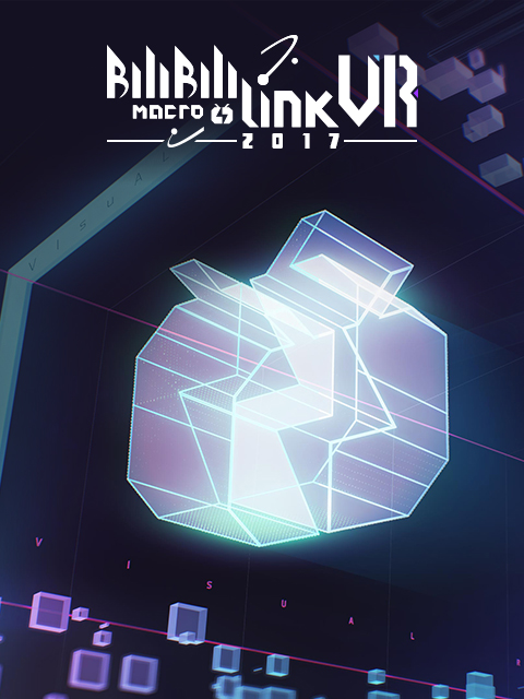 BILIBILI MACRO LINK-VISUAL RELEASR 2017